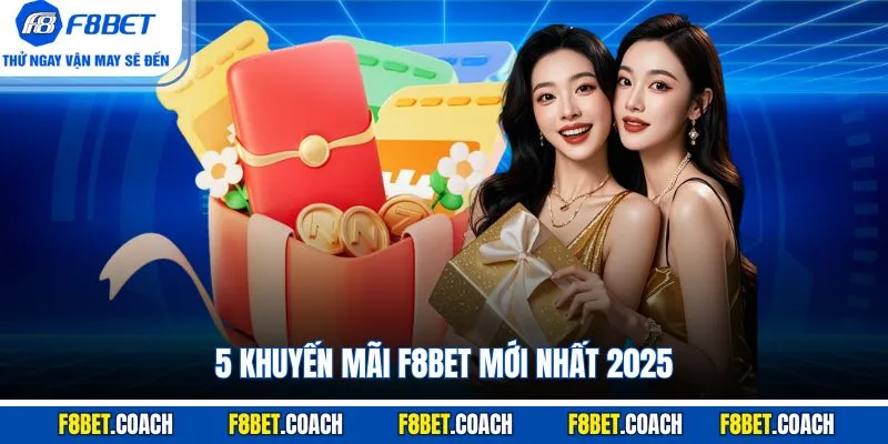 Khuyến Mãi F8BET - Điều Kiện Tham Gia Và Cách Nhận 2 5 Khuyến Mãi F8BET mới nhất 2025