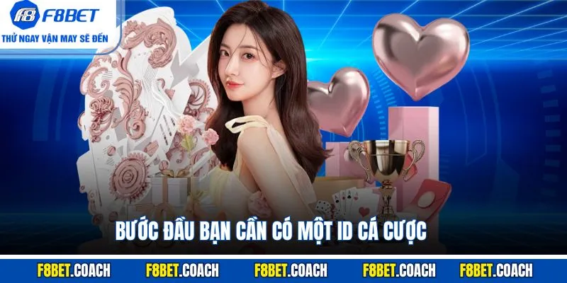 Casino F8BET - Khám Phá Các Tựa Game Lôi Cuốn Nhất 2025 3 Bước đầu bạn cần có một ID cá cược