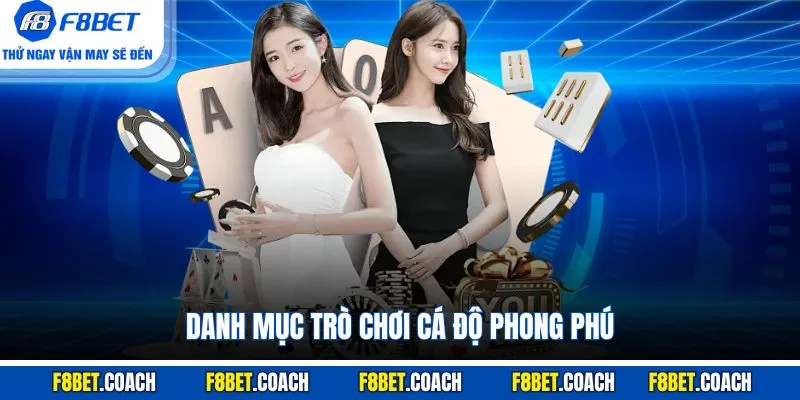 Danh mục trò chơi cá độ phong phú