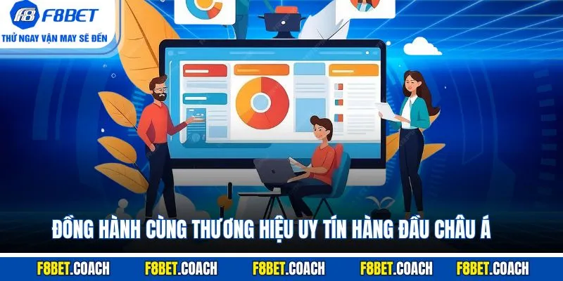 Đồng hành cùng thương hiệu uy tín hàng đầu Châu Á