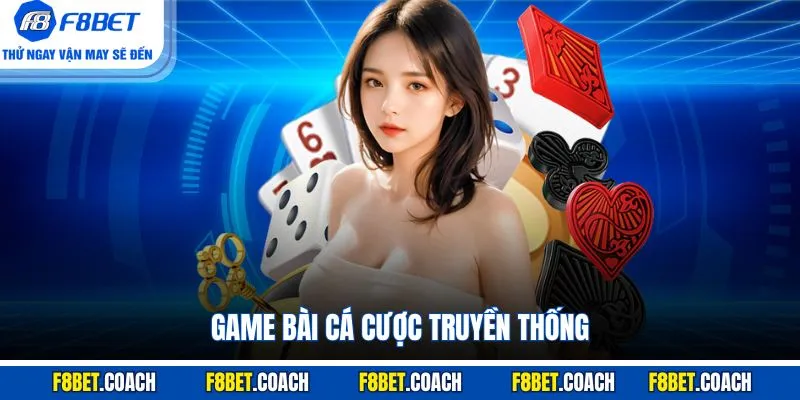 Trang chủ 21 Game bài cá cược truyền thống