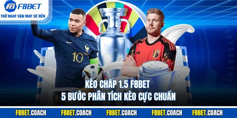 Kèo Chấp 1.5 F8BET