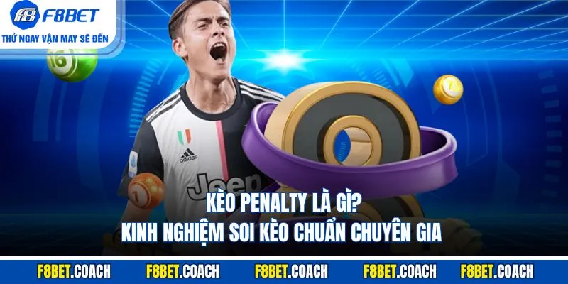 Khái Niệm Kèo Penalty Và Các Hình Thức Cược Phổ Biến 1 Kèo Penalty