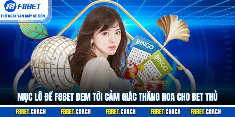 Lô Đề F8BET - Giới Thiệu Sảnh Cược Xanh Chín Nhất F8BET 1 Mục lô đề F8BET đem tới cảm giác thăng hoa cho bet thủ
