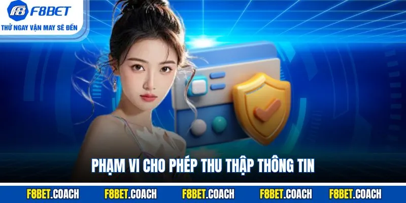 Phạm vi cho phép thu thập thông tin