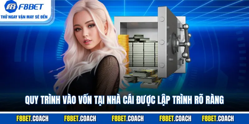 Quy trình vào vốn tại nhà cái được lập trình rõ ràng