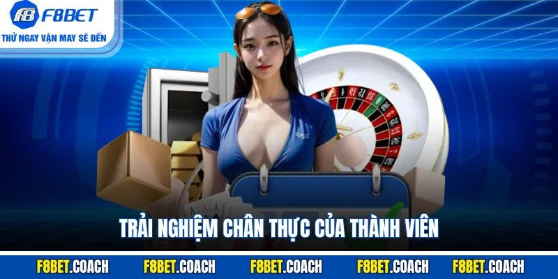 Trang chủ 24 Trải nghiệm chân thực của thành viên