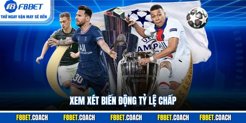 Kèo Rung - Một Số Loại Kèo Và Chiến Lược Chơi Từ Cao Thủ 4 Xem xét biến động tỷ lệ chấp